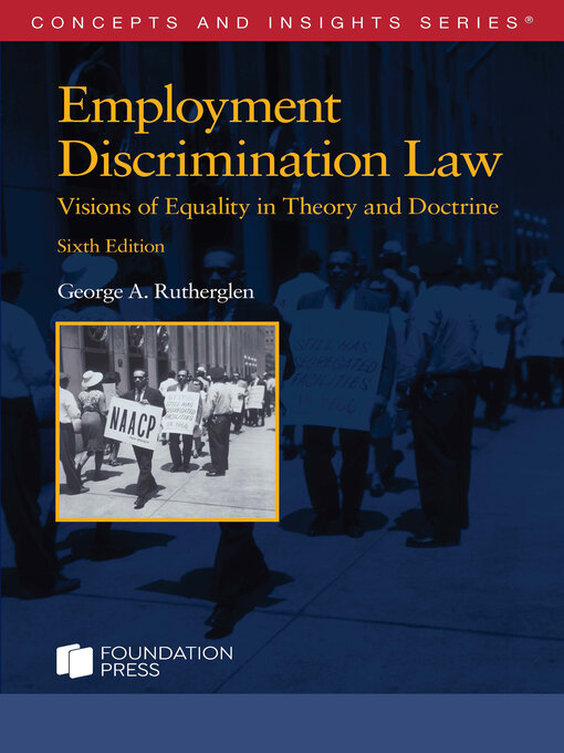 Title details for Employment Discrimination Law, Visions of Equality in Theory and Doctrine by George A. Rutherglen - Wait list
